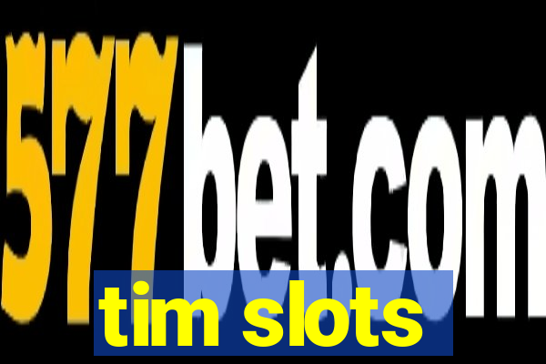 tim slots